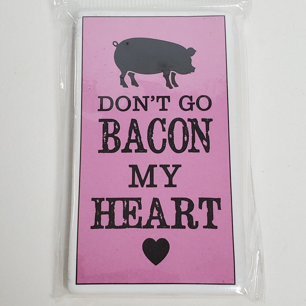 Bacon Magnet Funny Kitchen Decor Fridge Refrigerator Don't Go Bacon My Heart